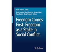 Freedom Comes First: Freedom as a Stake in Social Conflict