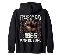Freedom Day 1865 And Beyond Juneteenth Zip Hoodie