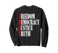 FREEDOM DEMOCRACY JUSTICE TRUTH Sweatshirt