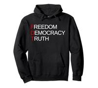 Freedom Democracy Truth Pullover Hoodie