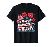 Freedom Democracy Truth Retro Flowers 70s 4th Of July T-Shirt