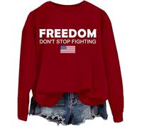 Freedom Don't Stop Fighting Sweatshirt Freedom Shirt Don't Stop Fighting Sweatshirt Claret