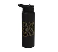 Freedom Fairness Social Justice Equality Stainless Steel Insulated Water Bottle