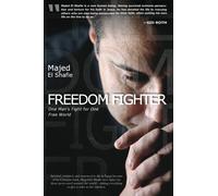 Freedom Fighter: One Man's Fight for One Free World by Majed El Shafie (2012-09-18)