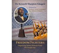 Freedom Fighters:: Organizing Justice Reform from the Inside Out