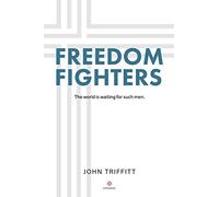 Freedom Fighters: The world is waiting for such men