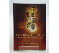 Freedom Fighters: Wales's Forgotten 'War', 1963-1993