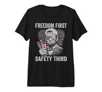 Freedom First Safety Third Abraham Lincoln Funny 4th of July Premium T-Shirt