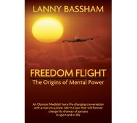 Freedom Flight : The Origins of Mental Power