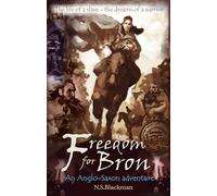 Freedom for Bron: The Boy Who Saved a Kingdom (The History Adventures)