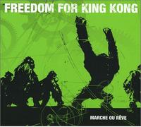 Freedom For King Kong - Rve En Marche