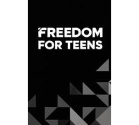 Freedom for Teens: A 12 Week Study
