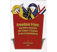 Freedom Fries: & Other Stupidity We'll Have to [DVD] [2005] [Region 1] [US Import] [NTSC]