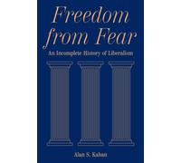 Freedom from Fear : An Incomplete History of Liberalism