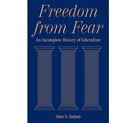 Freedom from Fear – An Incomplete History of Liberalism