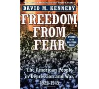 Freedom From Fear: The American People in Depression and War 1929-1945