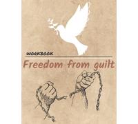 Freedom From Guilt Workbook: Forgiveness Workbook For Adults 8.5x11" 100 Sheets