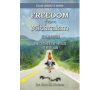Freedom from Mithraism: Overcoming the False Verdicts of Mithraism