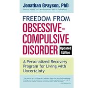 Freedom from Obsessive Compulsive Disorder (Updated Edition) by Grayson, Jonathan (2014) Paperback