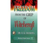 Freedom from the Grip of Witchcraft