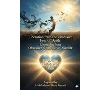 Freedom from the obsessive fear of death: Freedom from obsessive-compulsive disorder, while maintaining a moderate level of faith-based fear.