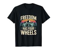 Freedom Has Four Wheels Camper Van Adventure T-Shirt