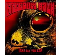 Freedom Hawk - Take All You Can