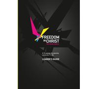 Freedom In Christ For Young People Leader's Guide: A 13-session discipleship course for 11-18s
