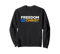 Freedom in Christ Galatians 5:1 Christian Believers Faithful Sweatshirt