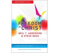 Freedom in Christ: Workbook: A 13-week course for every Christian (Freedom in Christ Course)