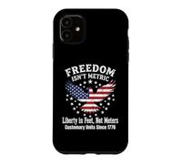 Freedom In Feet Not Meters 1776 American Liberty Case for iPhone 11