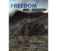 Freedom in the Ten Commandments (Christ 2R Culture)