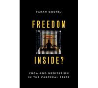 Freedom Inside?: Yoga and Meditation in the Carceral State