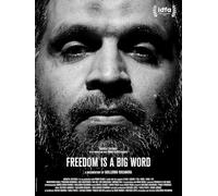 Freedom is a Big Word: After Guantanamo