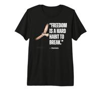 Freedom is a Hard Habit to Break. - Heinlein Quote Premium T-Shirt