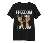 Freedom is Coming to Cuba Cuban Liberty Peaceful Protest Premium T-Shirt