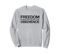 Freedom Is More Exhausting Than Obedience (Fight Statement) Sweatshirt
