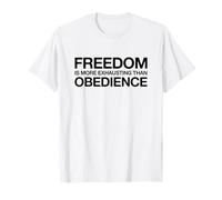 Freedom is More Exhausting Than Obedience (Fight Statement) T-Shirt