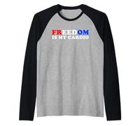 Freedom is My Cardio Raglan Baseball Tee