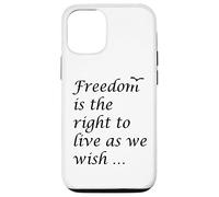 Freedom Is The Right To Live As We Wish Quote Epictetus Case for iPhone 12/12 Pro