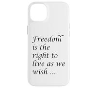Freedom Is The Right To Live As We Wish Quote Epictetus Case for iPhone 14 Plus