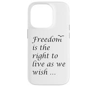 Freedom Is The Right To Live As We Wish Quote Epictetus Case for iPhone 14 Pro