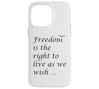 Freedom Is The Right To Live As We Wish Quote Epictetus Case for iPhone 14 Pro Max