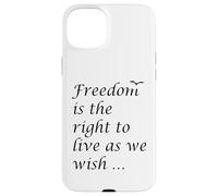 Freedom Is The Right To Live As We Wish Quote Epictetus Case for iPhone 15 Plus