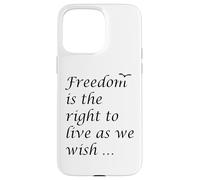 Freedom Is The Right To Live As We Wish Quote Epictetus Case for iPhone 15 Pro Max