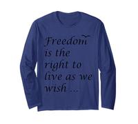 Freedom is The Right to Live As We Wish Quote Epictetus Long Sleeve T-Shirt