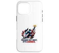 Freedom Isn’t Quiet It's Earned Red White & Blue Power Star Case for iPhone 16 Pro Max