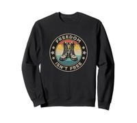 Freedom Isn't Free Combat Boots Veteran Military Soldier Sweatshirt