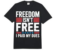 Freedom Isn't Free I Paid My Dues Comfort Colors Adult Heavyweight T-Shirt