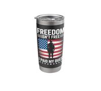 Freedom Isn't Free I Paid My Dues Stainless Steel Insulated Tumbler